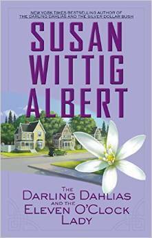 The Darling Dahlias and the Eleven O'Clock Lady, by Susan Wittig Albert