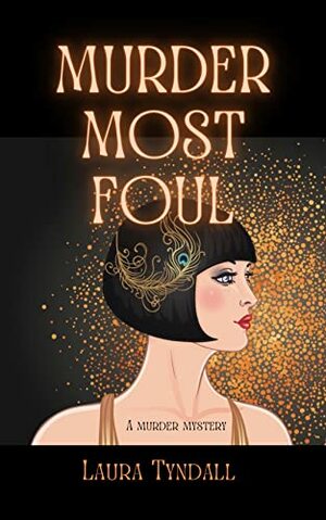 Murder Most Foul by Laura Tyndall