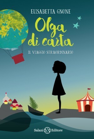 Olga di carta: Il viaggio straordinario by Elisabetta Gnone, Linda Toigo
