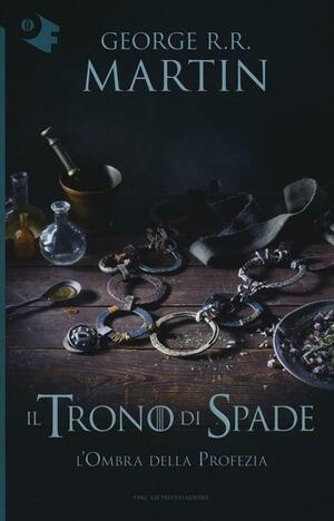 Il trono di spade. Vol. 9: L'ombra della profezia by George R.R. Martin