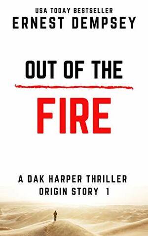 Out of the Fire by Ernest Dempsey