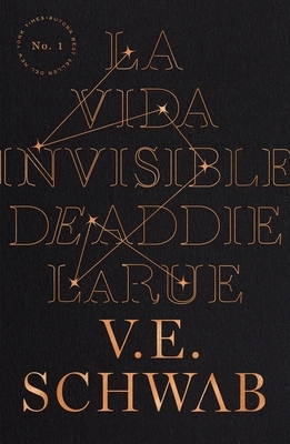 La Vida Invisible de Addie Larue by V.E. Schwab