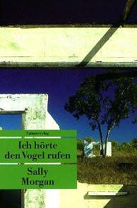 Ich hörte den Vogel rufen. by Sally Morgan