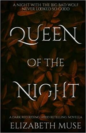 Queen of the Night by Elizabeth Muse