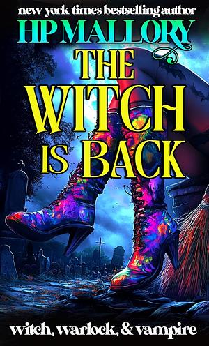 The Witch Is Back by H.P. Mallory