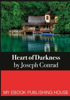 Heart of Darkness by Joseph Conrad