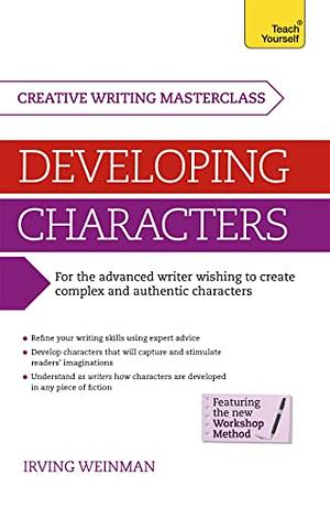 Masterclass: Developing Characters by Irving Weinman