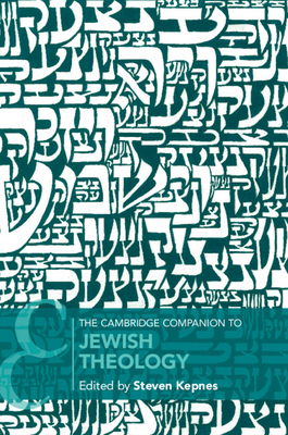 The Cambridge Companion to Jewish Theology by 