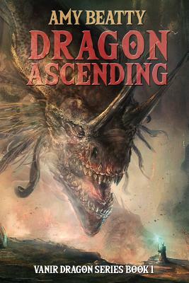 Dragon Ascending by Amy Beatty
