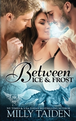 Between Ice and Frost by Milly Taiden