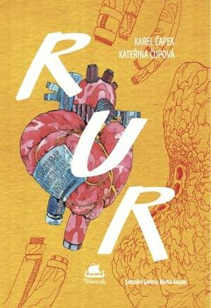 RUR Rossum'un Üniversal Robotları by Karel Čapek, Kateřina Čupová