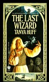 The Last Wizard by Tanya Huff