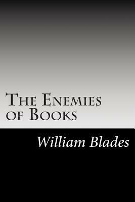 The Enemies of Books by William Blades