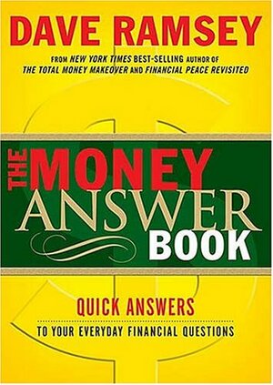 The Money Answer Book: Quick Answers to Your Everyday Financial Questions by Dave Ramsey