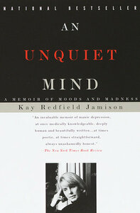 The Unquiet Mind by Kay Redfield Jamison