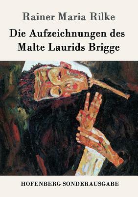 Die Aufzeichnungen des Malte Laurids Brigge by Rainer Maria Rilke