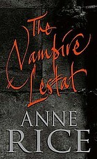 The Vampire Lestat by Anne Rice