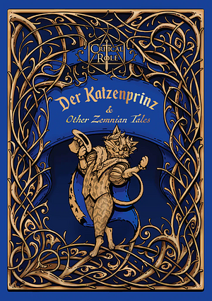Critical Role: Der Katzenprinz & Other Zemnian Tales by Liam O'Brien