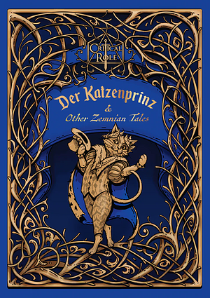 Critical Role: Der Katzenprinz & Other Zemnian Tales by Liam O'Brien, Charlie Borovský