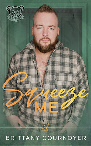 Squeeze Me by Brittany Cournoyer