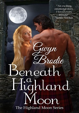 Beneath A Highland Moon by Gwyn Brodie