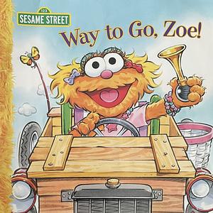 Way to Go, Zoe! by Kara McMahon