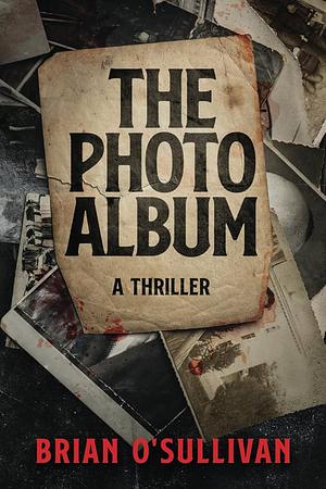 The Photo Album by Brian O'Sullivan