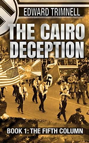 The Fifth Column: Book One of 'The Cairo Deception by Edward Trimnell