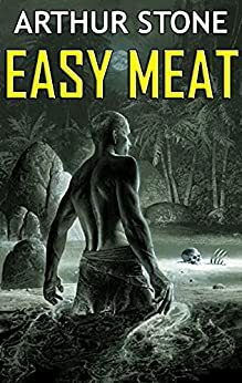 Easy Meat by Arthur Stone