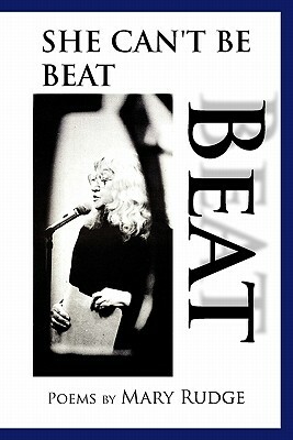 Beat She Can't Be Beat by Mary Rudge