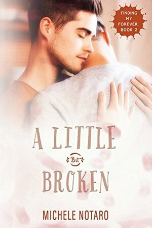 A Little Bit Broken by Michele Notaro