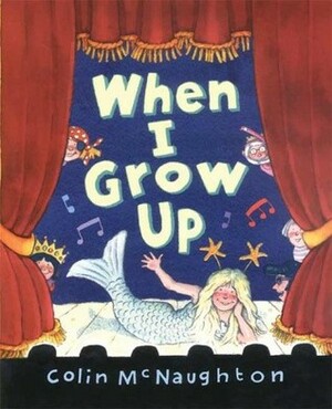 When I Grow Up by Colin McNaughton