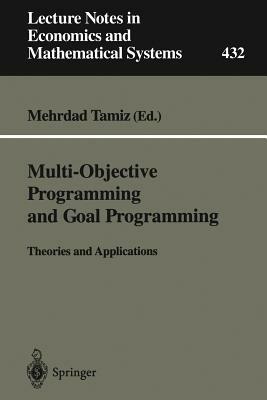 Multi-Objective Programming and Goal Programming: Theories and Applications by 