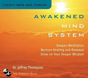 Awakened Mind System by Jeffrey Thompson