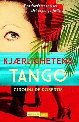 Kjærlighetens Tango by Caro De Robertis