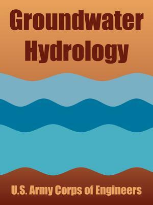 Groundwater Hydrology by U. S. Army Corps of Engineers