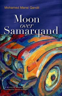 Moon Over Samarqand by Mohamed Mansi Qandil, محمد المنسي قنديل, Jennifer Peterson