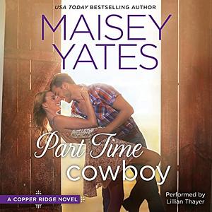 Part Time Cowboy by Maisey Yates