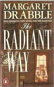 The Radiant Way: A Novel by Margaret Drabble