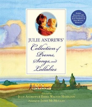 Julie Andrews' Collection of Poems, Songs, and Lullabies by Julie Andrews Edwards