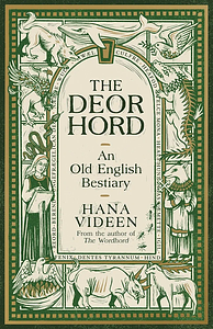 The Deorhord: an Old English Bestiary by Hana Videen