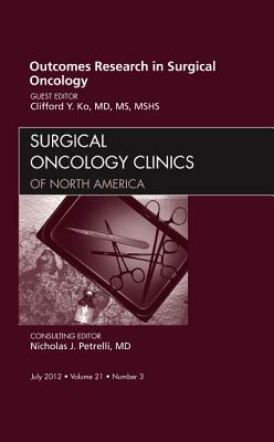 Outcomes Research in Surgical Oncology: Number 3 by Clifford Ko