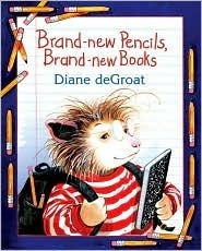 Brand-New Pencils, Brand-New Books by Diane deGroat