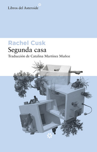 Segunda casa by Rachel Cusk