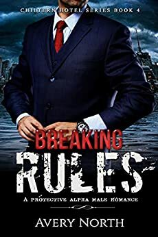 Breaking Rules by Avery North