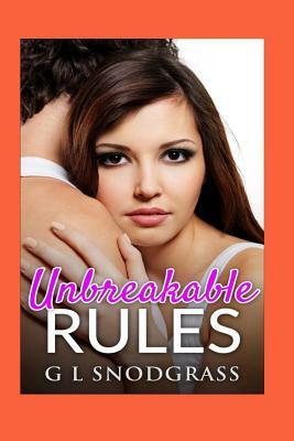 Unbreakable Rules by G. L. Snodgrass