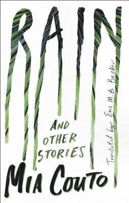 Rain: And Other Stories by Mia Couto