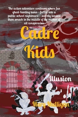 Cadre Kids: Illusion by Mary Mulligan