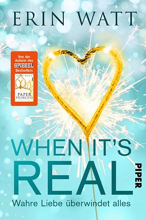 When It's Real - Wahre Liebe überwindet alles by Erin Watt