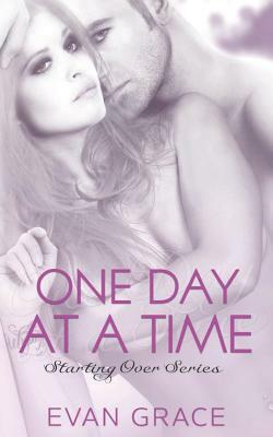 One Day at a Time by Evan Grace